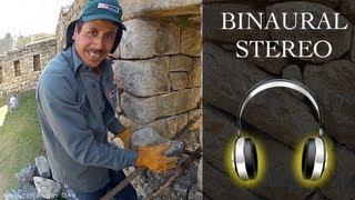 BINAURAL STEREO Machu Picchu Virtual Walkabout #2 - Smarter Every Day 68B