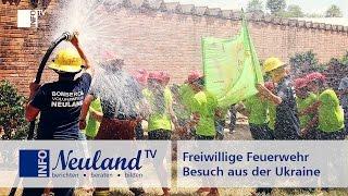 INFO Neuland TV 2015 - Freiwillige Feuerwehr und Besuch aus Ukraine