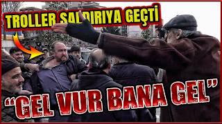 "GEL VUR BANA GEL" TROLLER SALDIRIYA GEÇTİ, SABRIMIZI ZORLADILAR | SOKAK RÖPORTAJLARI