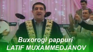 Латиф Мухаммеджанов - Бухороги паппури / Latif Muxammedjanov - Buxorogi pappuri