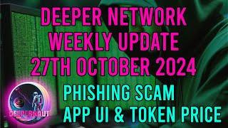 Deeper Network Fortnightly Update: 27th October 2024 - Phishing Emails and Good Token Price