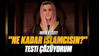 "Ne Kadar İslamcısın?" Testi Çözüyorum