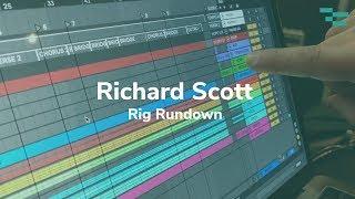 Richard Scott Ableton Rig Rundown