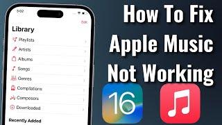 How To Fix Apple Music Not Working On iPhone iOS 16 (2023)