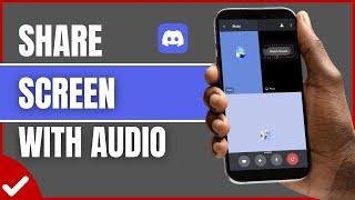 How To Share Screen With Audio in Discord Mobile (Full guide)