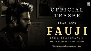 FAUJI (OFFICIAL TEASER) | Prabhas | Imanvi | Hanu Raghavapudi | HP FILMS PRESENT