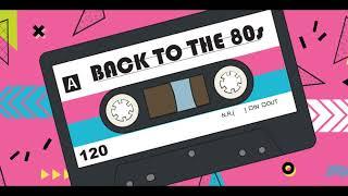 BACK TO THE 80s   80s collection of ultimate hits