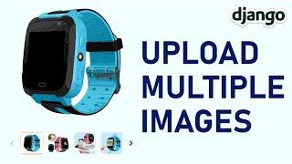 Multiple Image Upload in Django (Ecommerce Website) | Django Tutorial for Beginners