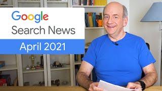 Google Search News (April ‘21) - Page experience & Core Web Vitals ranking change and more