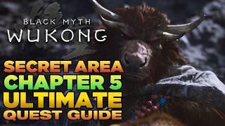 COMPLETE ALL Chapter 5 Quests & Secret Boss Location | Black Myth Wukong Guide