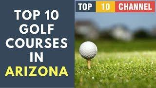 Best Golf Courses in the US Part 7 | Top 10 Best Golf Courses in Arizona