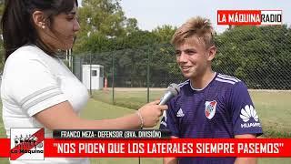 FRANCO MEZA: "EN RIVER NOS PIDEN QUE LOS LATERALES SIEMPRE PASEMOS AL ATAQUE"