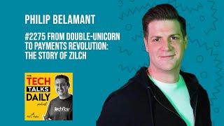 2275: From Double-Unicorn to Payments Revolution: The Story of Zilch