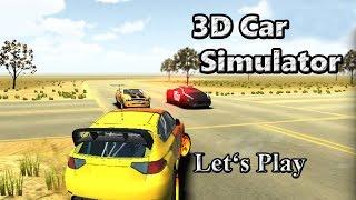 Let's Play: 3D Car Simulator (3D Driving Game)