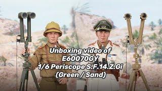 Unboxing video of E60070GY 1/6 Periscope S.F.14.Z.Gi (Green / Sand)