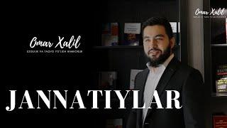 Jannat va jannatiylarning sifatlari | Omar Xalil