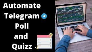 Automate Telegram Poll Using Python | Automate Telegram Quiz Using Python | Telegram and Python