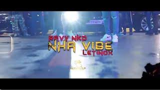 RAVY NKD - NHA ViBE  ( ft. Letinox ) AFRO  2023