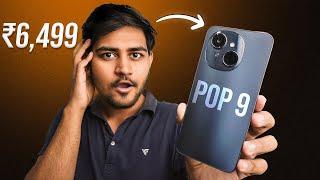 Tecno POP 9  Budget Killer at " ₹6,499 " | Unboxing And Detailed Review | Best Phone Under 7,000