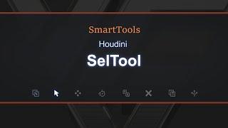 Houdini Asset | SmartTools_SelTool | VFX Grace