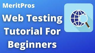 Web Testing Tutorial For Beginners | What is Web Testing And Web Automation Areas