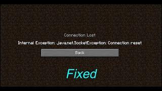 Minecraft 1.17+  ||  java net socketexception connection reset _ Fixed