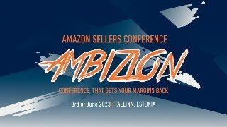 Ambizion 2023 - one of the biggest Amazon sellers conference in Europe