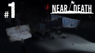 Near Death - Замерзаем || Часть 1