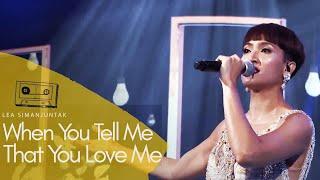 LEA SIMANJUNTAK - When You Tell Me That You Love Me  |   Live Performance