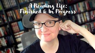 A Reading Life: Finished & In Progress