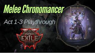 Path of Exile 2 | Melee Chronomancer Act 1-3 run