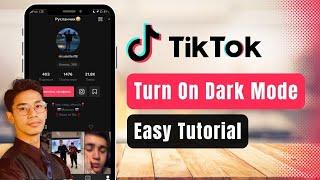 How to Turn On Dark Mode on TikTok !