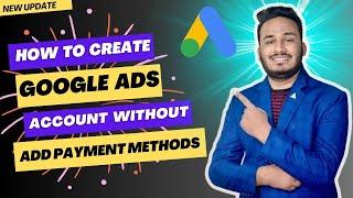 How To Create Google Ads Account Without Add Payment Methods | Freelancer Mamun