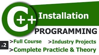 2. C++ Environment Setup | Installation | Complete C++ Tutorial