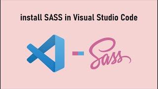 Install SASS in Visual Studio Code 2022 :)