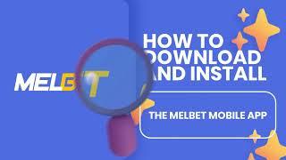 How to download and install the MelBet Android mobile app