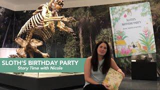 Sloth's Birthday Party by Diane Redfield Massie | Story Time with Nicole