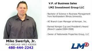 Phoenix Hard Money Lender Mike Swerlyk - LM2 Investment Group