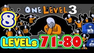 One Level 3 Stickman Jailbreak  Level 71-80  Gameplay Walkthrough(Part 8)