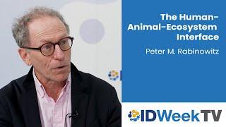 The Human-Animal-Ecosystem Interface | Peter M. Rabinowitz