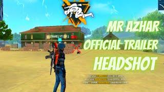 free fire MR AZHAR official trailer / official trailer / free fire headshot king is back / MR AZHAR