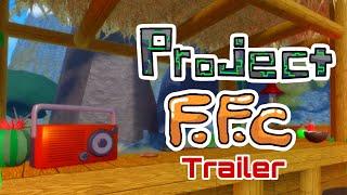 Project F.F.C Trailer