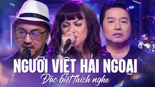 NGƯỜI VIỆT HẢI NGOẠI ĐẶC BIỆT THÍCH NGHE - PLAYLIST NHẠC CHỌN LỌC TOÀN BÀI HAY