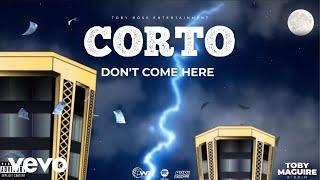 Corto - Don't Come Here (Audio Visual)