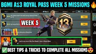 A13 WEEK 5 MISSION | BGMI WEEK 5 MISSIONS EXPLAINED | A13 ROYAL PASS WEEK 5 MISSION | C8S23 WEEK 5
