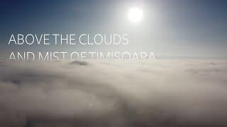 Rising above the mist and low clouds of Timisoara