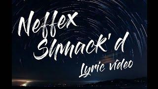 NEFFEX - Shmack'd (lyrics video)copyright free