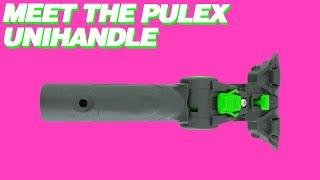 Meet the Pulex UniHandle