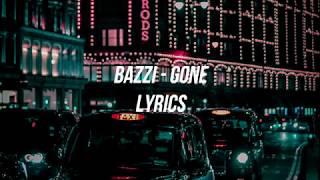 Bazzi - Gone (Lyrics)