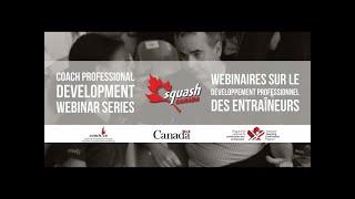 Squash Canada Coach PD Webinars - Understanding Officiating for Coaches (2020)